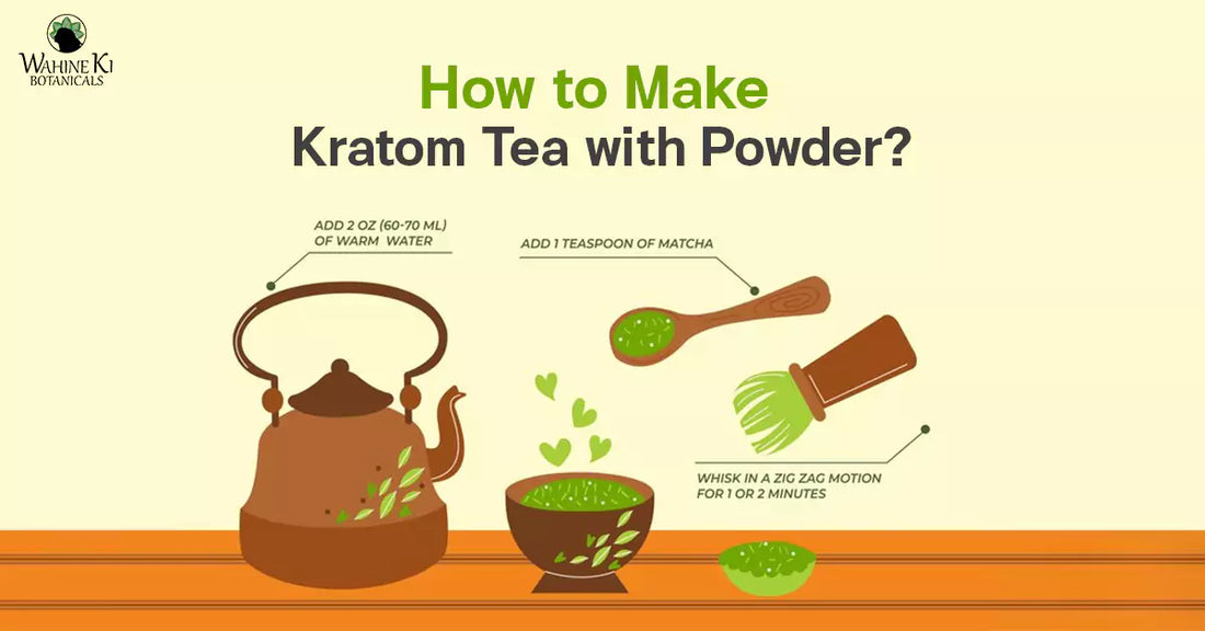 How to Make Kratom Tea with Powder?